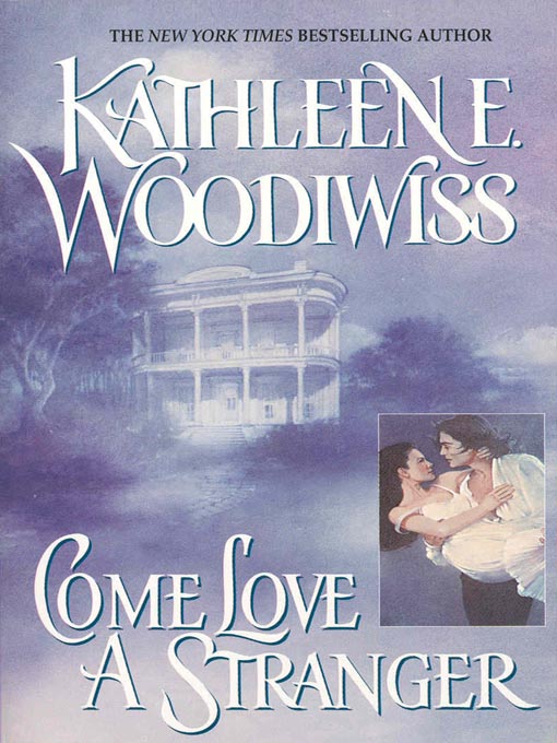 Title details for Come Love a Stranger by Kathleen E. Woodiwiss - Wait list